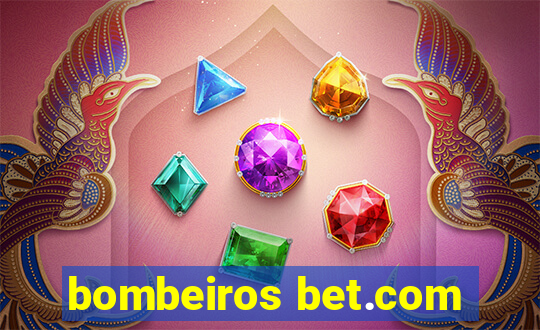 bombeiros bet.com